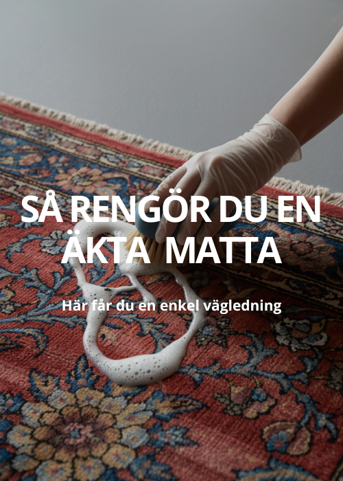 Så tar du hand om och rengör din äkta orientalisk matta
